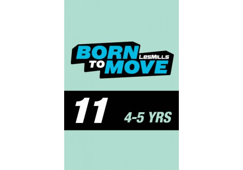 LESMILLS BORN TO MOVE 11  4-5YEARS VIDEO+MUSIC+NOTES